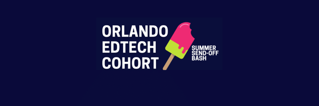 Orlando EdTech Cohort